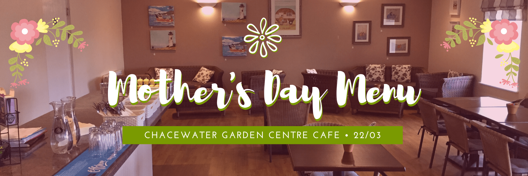 Read Mother's Day Menu - Chacewater Garden Centre Cafe - Cornwall Garden Shop